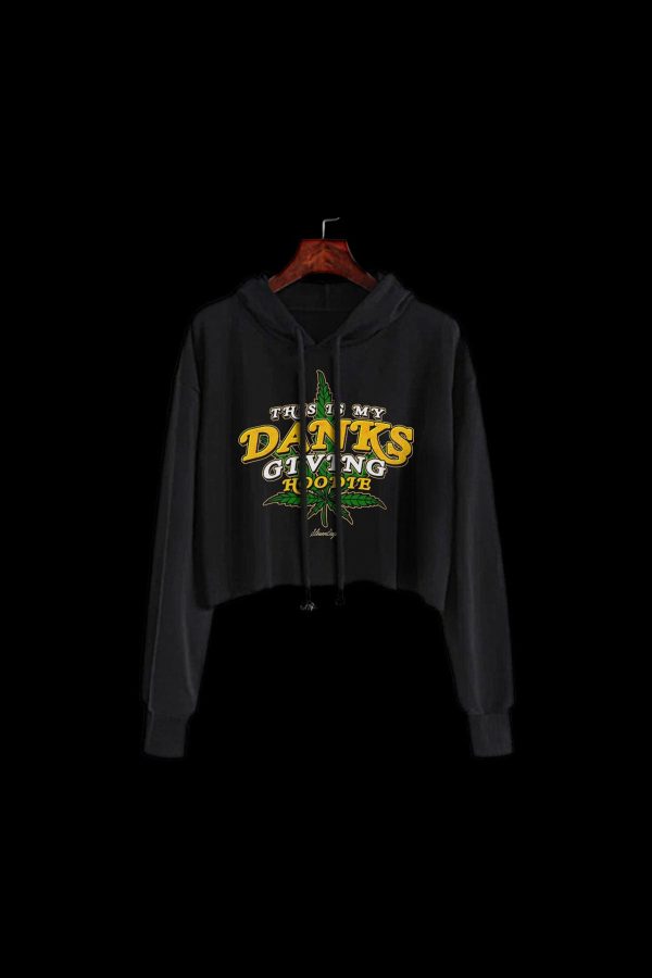 StonerDays This Is My Danksgiving Crop Hoodie For Sale